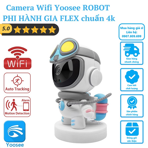 Camera Wifi Yoosee Robot Phi Hành Gia Flex 4K